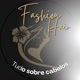 Fashion Hair - Tudo sobre cabelos