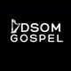 Dsom Gospel