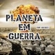 Planeta Em Guerra