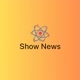 Show News