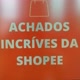 Achadinhos.Shopee