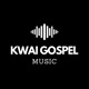 Kwai gospel music🎶🎶🎶