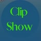 CLIP SHOW