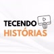 Tecendo Histórias