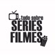 🍿🎥TUDO SOBRE FILMES E SÉRIES🎥🍿