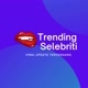 Trending Selebriti