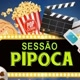 SESSÃO PIPOCAS