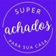 Super achados Para sua casa