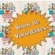 variedades shows