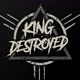 king Destroyed