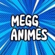 MEGG ANIMES