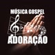 Música Gospel - Adoração