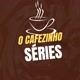 ☕️ O Cafezinho Séries