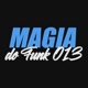 MAGIA DO FUNK 013