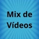 Mix de Vídeos