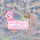 [~miru~]