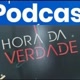 PODCAST HORA DA VERDADE