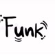 I"❤ "FUNK"