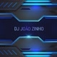 DJ JOÃO ZINHO 🎧