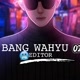 ༒ＢＡＮＧ ＷＡＨＹＵ ０2༒