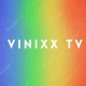 Vinixx Tv