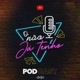 O Não Ja Tenho Podcast