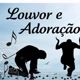 Louvor e Adoração🙌🙏