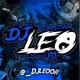 DJ LEO O BRABO DOS PAREDÕES 🎷🎧