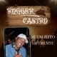 Rogger Castro.  De um jeito diferent