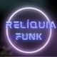 RELÍQUIA FUNK!!