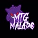 MTG MALADO