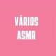 Vários Asmr