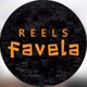 REELS FAVELA