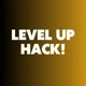 Level Up Hack