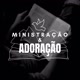 Ministração e Adoração