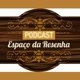 podcast espaço da resenha