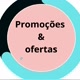 Promoções e ofertas