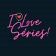 I Love Séries