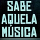 Sabe aquela música 🎶