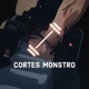 Cortes Monstro💪