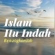 Islam itu indah