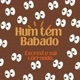 HumTemBabado