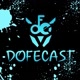 Dofecast Podcast