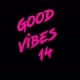 Good Vibes 14