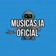 MUSICAS IA OFICIAL