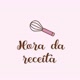 HORA DA RECEITA 🍴