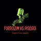 FORROZIM VS PISEIRO 🎶🎵