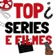 Top Series e Filmes