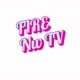 Fire Nw tv