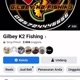 Gilbey k2 fishing